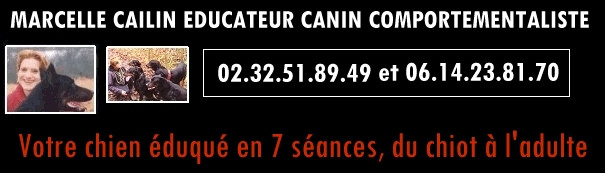 MARCELLE CAILIN Educateur canin comportementaliste*