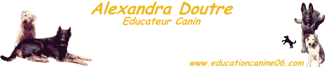 ALEXANDRA DOUTRE Educateur canin *